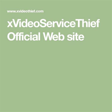 xvideoservicethief|xVideoServiceThief Official Web site